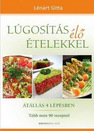 LÚGOSÍTÁS ÉLŐ ÉTELEKKEL - ÁTÁLLÁS 4 LÉPÉSBEN