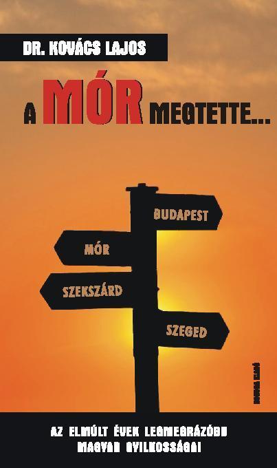 A MÓR MEGTETTE- AZ ELMÚLT ÉVEK LEGMEGRÁZÓBB MAGYAR GYILKOSSÁGAI
