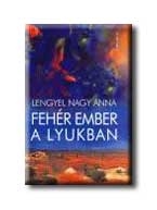 FEHÉR EMBER A LYUKBAN