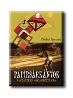 PAPIRSÁRKÁNYOK - HAZATÉRÉS AFGANISZTÁNBA -
