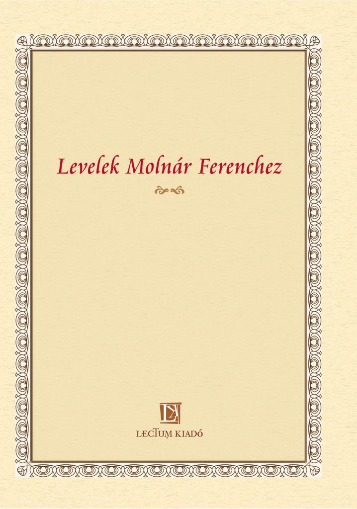 LEVELEK MOLNÁR FERENCHEZ