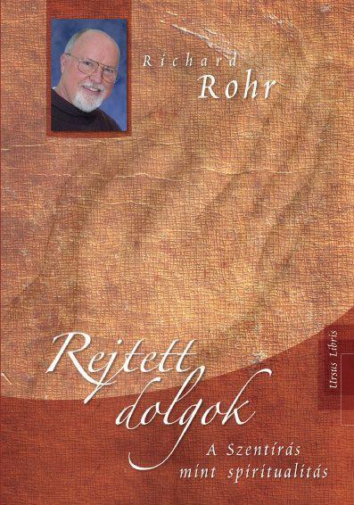 REJTETT DOLGOK - A SZENTÍRÁS MINT SPIRITUALITÁS