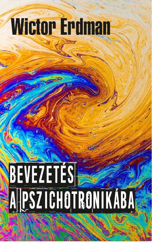 BEVEZETÉS A PSZICHOTRONIKÁBA (ÚJ BORÍTÓ)
