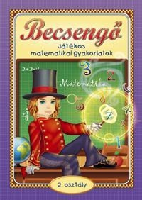 BECSENGŐ - JÁTÉKOS MATEMATIKAI GYAKORLATOK 2. OSZT.