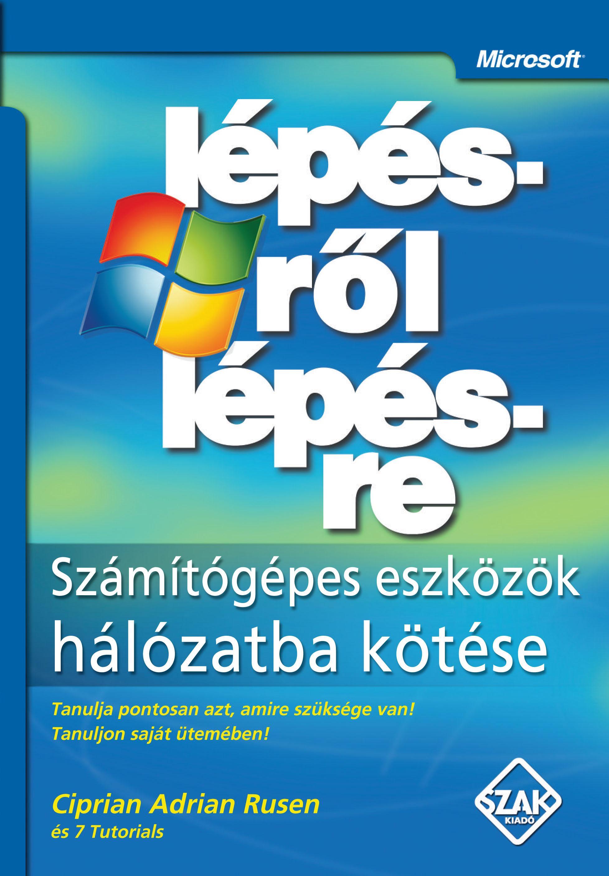SZÁMÍTÓGÉPES ESZKÖZÖK HÁLÓZATBA KÖTÉSE - LÉPÉSRŐL LÉPÉSRE