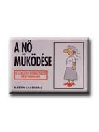 A NŐ MŰKÖDÉSE