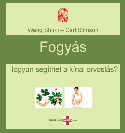 FOGYÁS - HOGYAN SEGÍTHET A KÍNAI ORVOSLÁS?