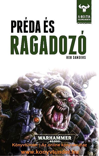 RAGADOZÓ ÉS PRÉDA - WARHAMMER 40.000