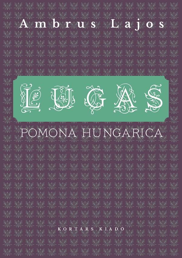 LUGAS - POMONA HUNGARICA