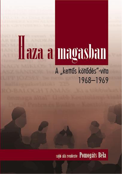 HAZA, A MAGASBAN - A KETTŐS KÖTŐDÉS VITA 1968-1969