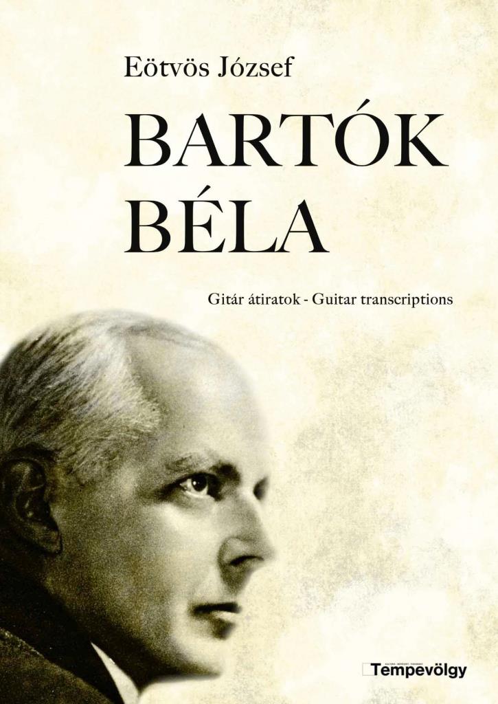 BARTÓK BÉLA - GITÁR ÁTIRATOK-GUITAR TRANSCRIPTIONS