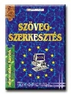 SZÖVEGSZERKESZTÉS - INFORMATIKA FÜZETEK 4. -