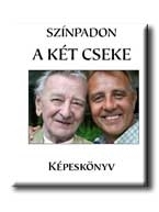 SZINPADON A KÉT CSEKE - ÉLETUTAK, PÁLYAKÉPEK -