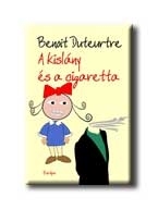 A KISLÁNY ÉS A CIGARETTA