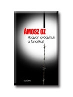 HOGYAN GYÓGYITSUK A FANATIKUST