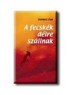 A FECSKÉK DÉLRE SZÁLLNAK