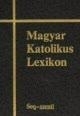 MAGYAR KATOLIKUS LEXIKON XIV.