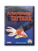 ARANYHALAKAT TARTUNK