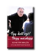 IGY KELL EZT! ... VAGY MÁSKÉPP