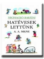 HATÉVESEK LETTÜNK - MICIMACKÓ BARÁTAI -