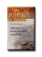 ALLERGIA - KÖRNYEZETÜNK CSAPDÁJA