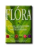 FLÓRA - A VILÁG LEGNAGYOBB KERTÉSZETI ENCIKLOPÉDIÁJA -