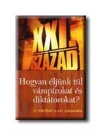 HOGYAN ÉLJÜNK TÚL VÁMPIROKAT ÉS DIKTÁTOROKAT? - 21 TÖRTÉNET A XXI. SZÁZADBÓL