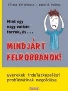 MINT EGY NAGY VULKÁN FORROK, ÉS... MINDJÁRT FELROBBANOK!