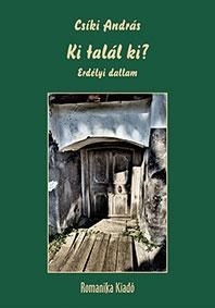 KI TALÁL KI? - ERDÉLYI DALLAM