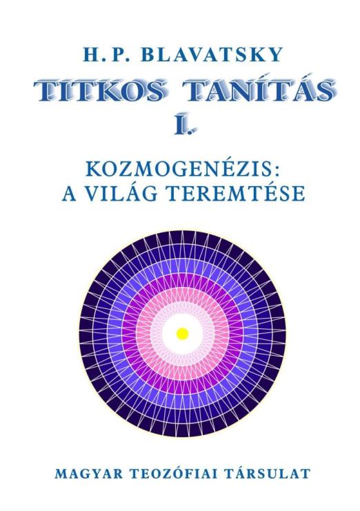 TITKOS TANÍTÁS I. - KOZMOGENÉZIS: A VILÁG TEREMTÉSE
