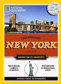 CSAVARGÁSOK NEW YORK UTCÁIN - NATIONAL GEOGRAPHIC