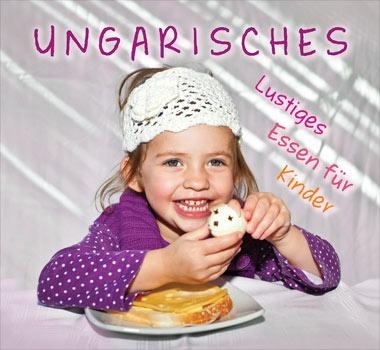 UNGARISCHES LUSTIGES ESSEN FÜR KINDER