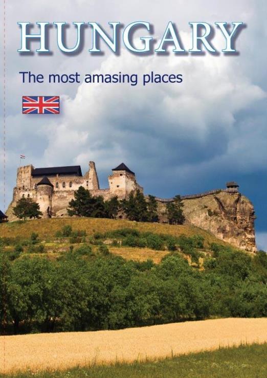 HUNGARY - THE MOST AMAZING PLACES