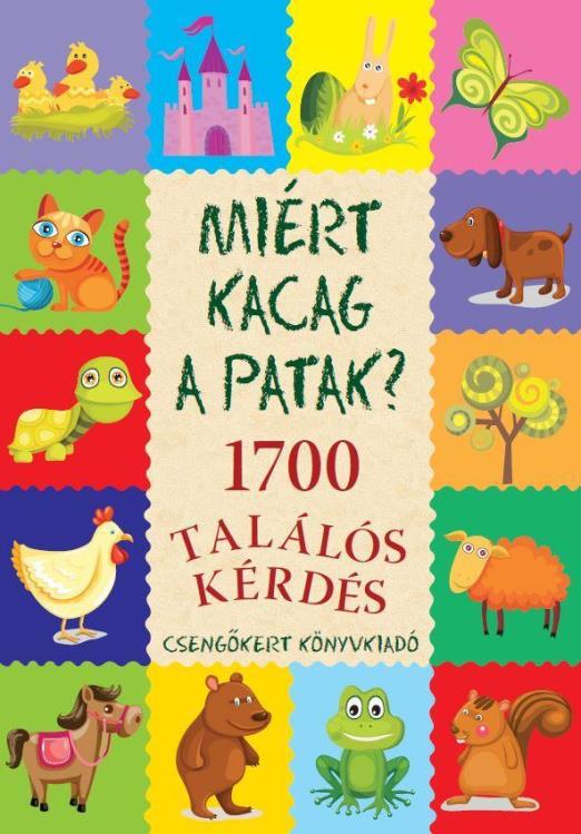 MIÉRT KACAG A PATAK? - 1700 TALÁLÓS KÉRDÉS