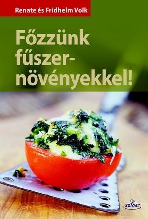 FŐZZÜNK FŰSZERNÖVÉNYEKKEL!