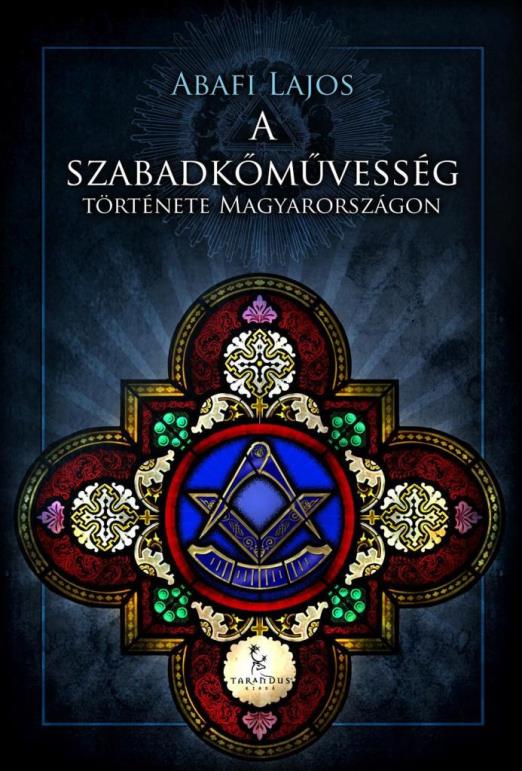 A SZABADKŐMŰVESSÉG TÖRTÉNETE MAGYARORSZÁGON