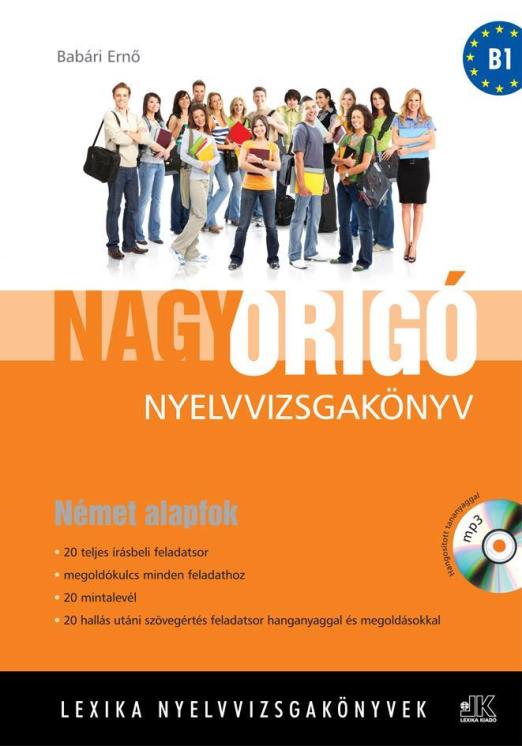 NAGY ORIGÓ NYELVVIZSGAKÖNYV - NÉMET ALAPFOK B1 + MP3 CD