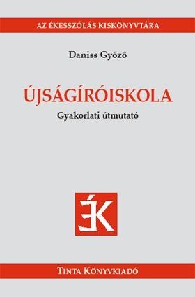 ÚJSÁGÍRÓISKOLA - GYAKORLATI ÚTMUTATÓ