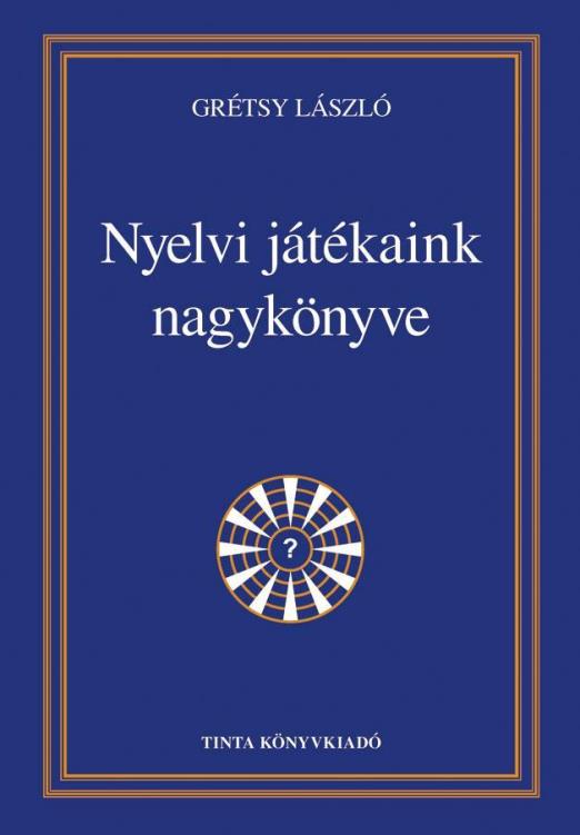 NYELVI JÁTÉKAINK NAGYKÖNYVE