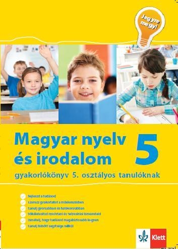 MAGYAR NYELV ÉS IRODALOM 5. GYAKORLÓKÖNYV - JEGYRE MEGY! (ÚJ BORÍTÓ!!)