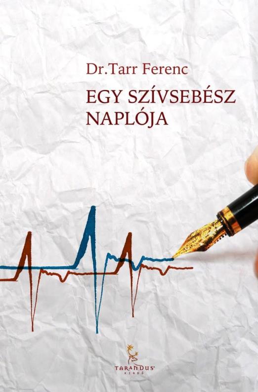 EGY SZÍVSEBÉSZ NAPLÓJA