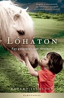 LÓHÁTON - EGY GYÓGYULÁS IGAZ TÖRTÉNETE
