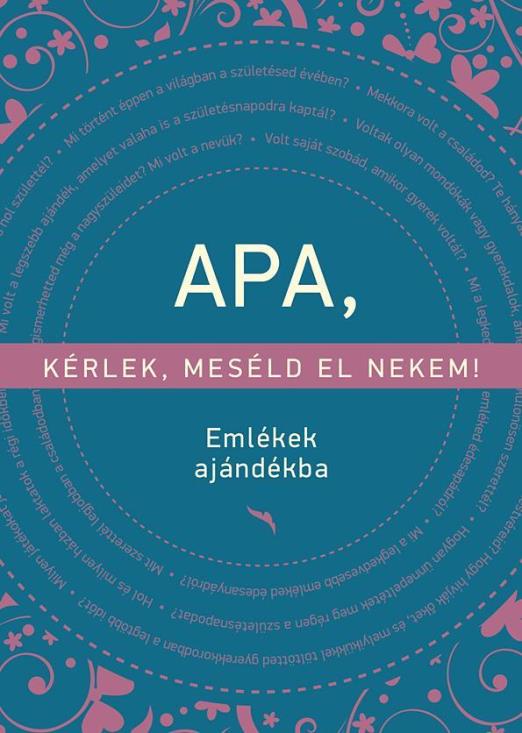 APA, KÉRLEK, MESÉLD EL NEKEM! - EMLÉKEK AJÁNDÉKBA