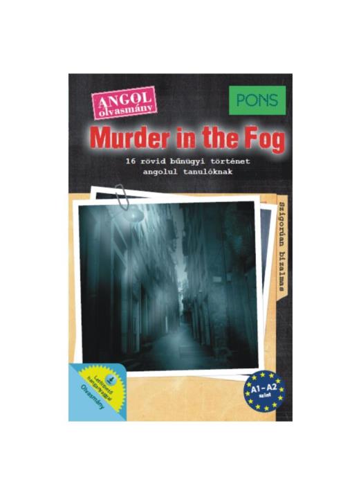 MURDER IN THE FOG (PONS) - ANGOL OLVASMÁNY