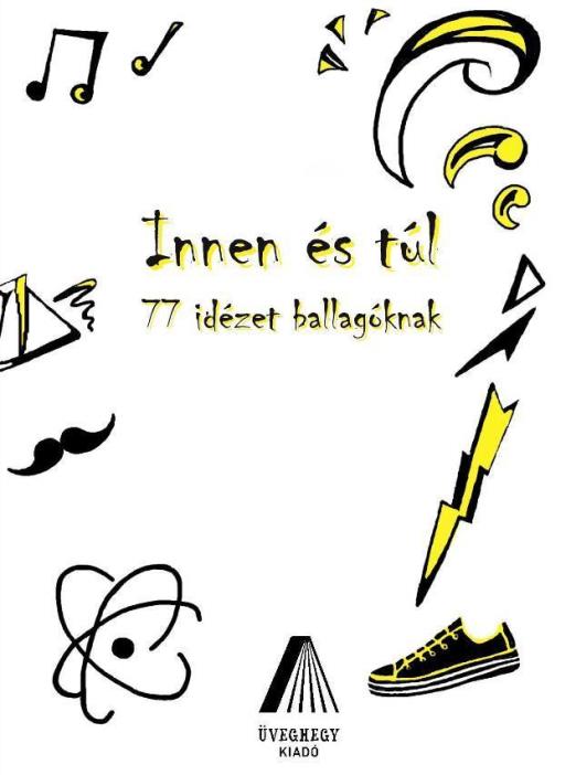 INNEN ÉS TÚL - 77 IDÉZET BALLAGÓKNAK