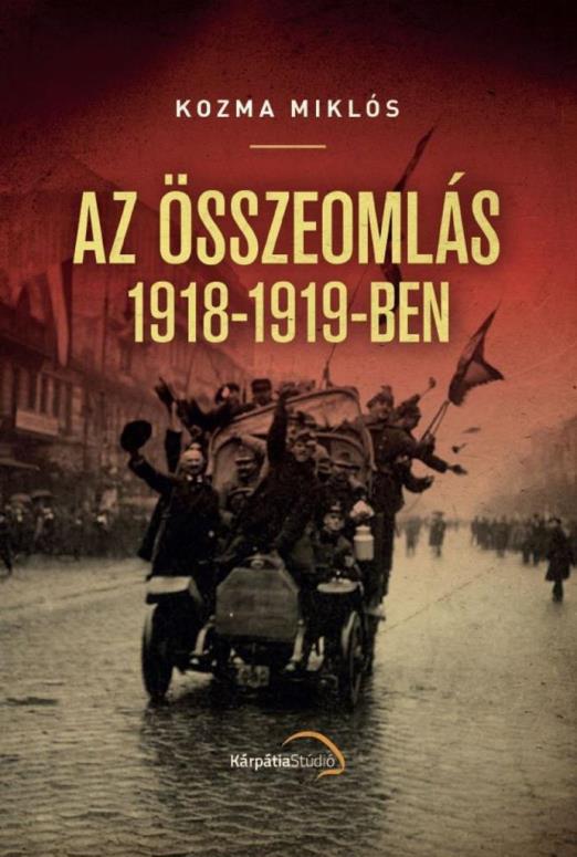 AZ ÖSSZEOMLÁS 1918-1919-BEN