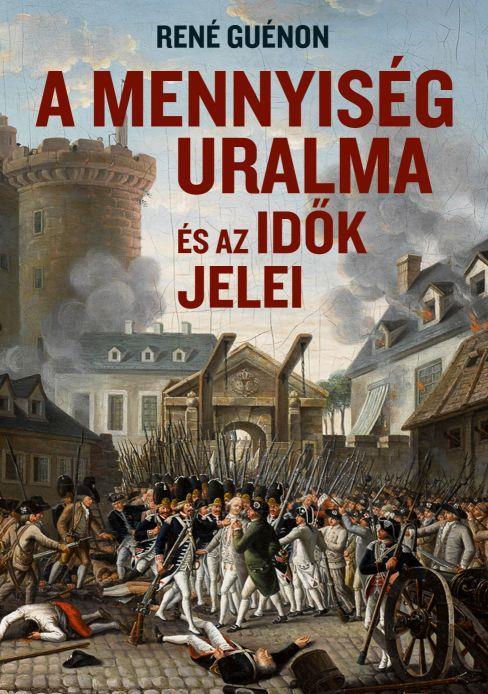 A MENNYISÉG URALMA ÉS AZ IDŐK JELEI
