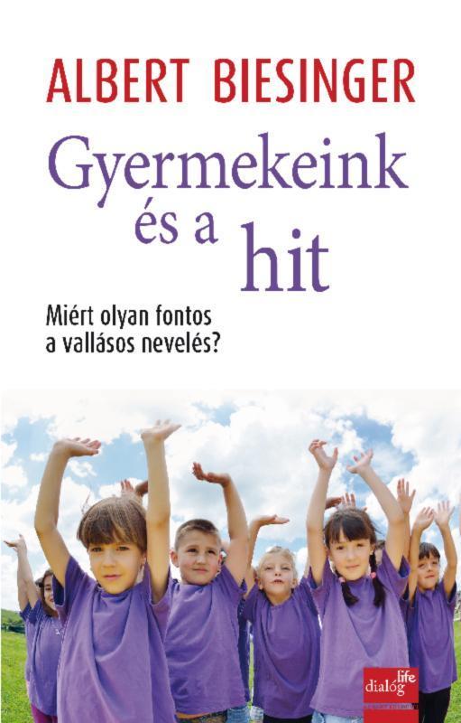 GYERMEKEINK ÉS A HIT