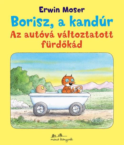 BORISZ, A KANDÚR - AZ AUTÓVÁ VÁLTOZTATOTT FÜRDŐKÁD -