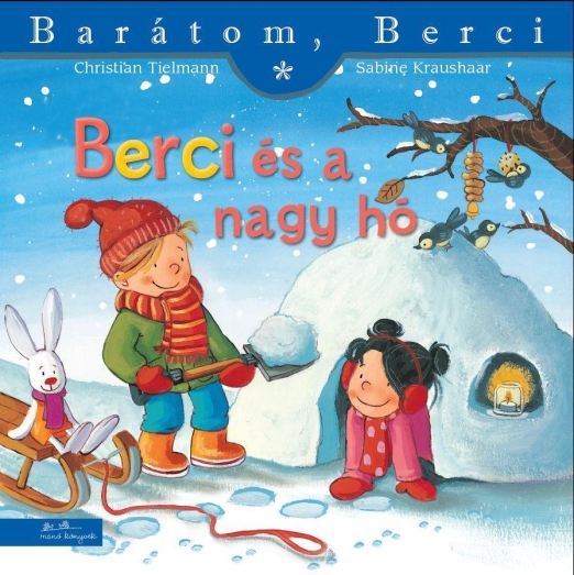 BERCI ÉS A NAGY HÓ - BARÁTOM, BERCI